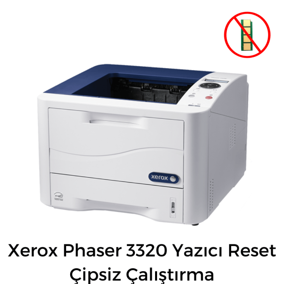 Xerox Phaser 3320 Yazıcı Reset Çipsiz Çalıştırma